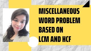 Miscellaneous Word problem based on lcm and HCF|| Quick method for word problem of LCM and HCF||