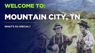 What's So Special About Mountain City, TN? Music History and small town charm to name just two.
