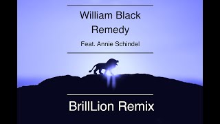 William Black - Remedy(feat.Annie Schindel)BrillLion Remix