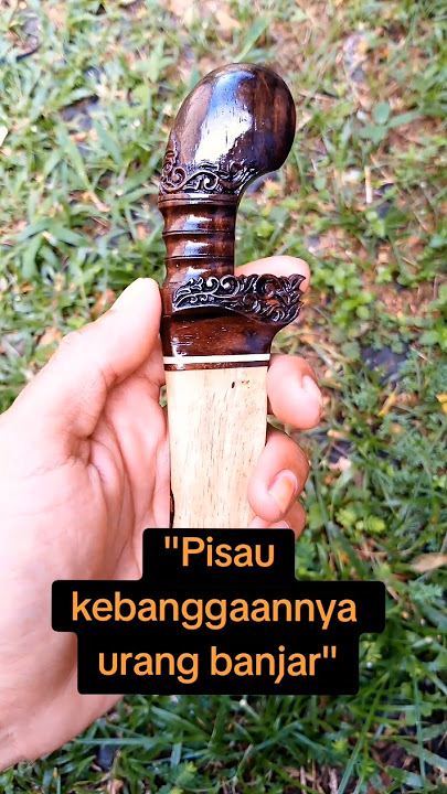 sekeren ini pisau khas Banjar,idaman ras terkuat dibumi#fypシ゚viral #pusakabanjar #kalimantanselatan