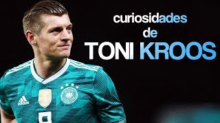 10 Curiosities of Toni Kroos