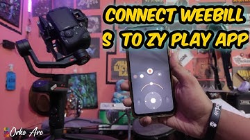 How to connect "ZY PLAY" app with gimbal? ZHIYUN WEEBILL S || #Zyplayapp #weebills #zhiyun #gimbal