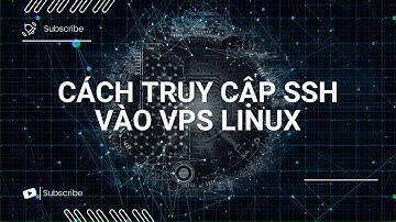 Hướng dẫn sử dụng Mobaxterm để kết nối SSH tới VPS Linux