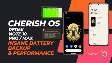 Cherish OS - Superb Battery Backup and Performance ⚡⚡ Android 13 Rom For Redmi Note 10 Pro / Max
