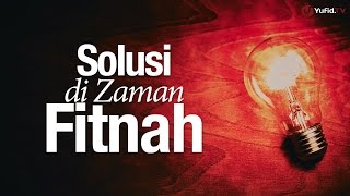 Khutbah Jumat: Solusi di Zaman Fitnah - Ustadz Zainal Abidin, Lc.