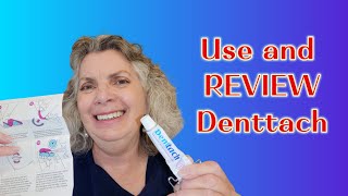 I tried Denttach adhesive. How to use, and product review. #dentures #denturelife #dentureadhesive