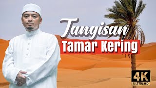 Sebatang Tamar Kering Yang Merindui Rasulullah ﷺ | Ustaz Wadi Annuar