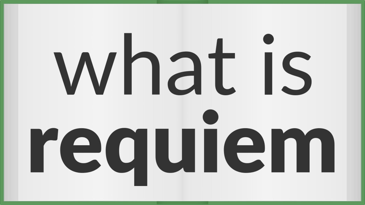 REQUIEM - Definición y sinónimos de Requiem en el diccionario inglés