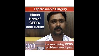 एसिड रिफ्लक्स, एसिडिटी, Hiatus Hernia और GERD की लप्रोस्कोपिक सर्जरी: दर्दी का अनुभव