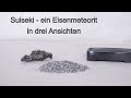 Suiseki - ein Eisenmeteorit in drei Ansichten