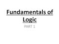 Fundamentals of Logic - Part 1 (Statements and Symbols)