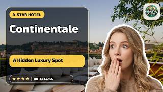 Continentale - A Hidden Luxury Spot Florence Italy