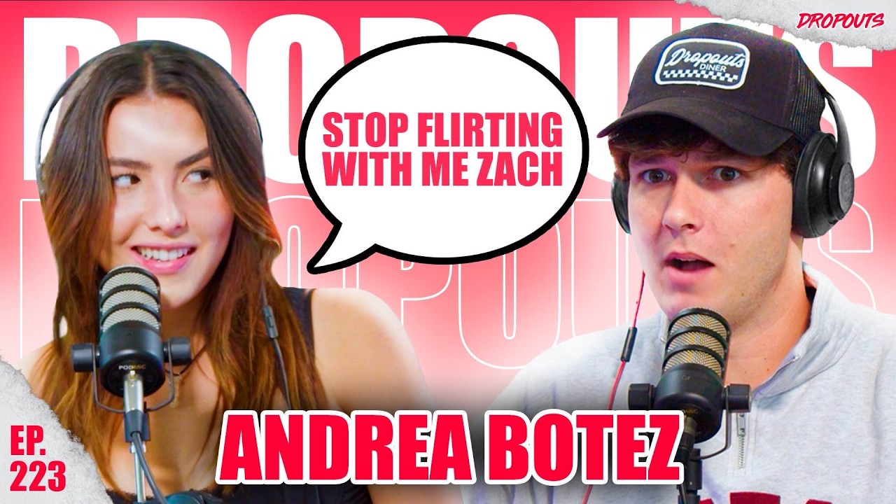 Andrea Botez Exposes her Love Life! Dropouts 223 YouTube