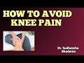 Knee pain no more top tips for avoiding discomfort  dr sudhanshu bhadania  kneepain health