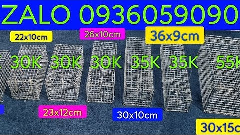 Lồng bẫy sóc. Lồng bẫy chuột cống nhum. Lồng bẫy bìm bịp. Lồng bẫy dông cát. Lồng bẫy chồn bạc má.