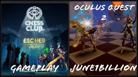 Oculus Quest 2 Chess Club VR Gameplay @june1billion