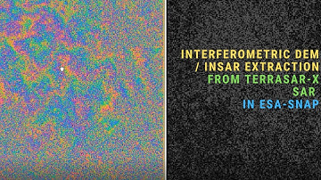 Interferometric DEM Extraction from Terrasar X Using ESA SNAP