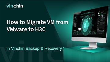 How to Migrate VM from VMware to H3C in Vinchin Backup & Recovery?