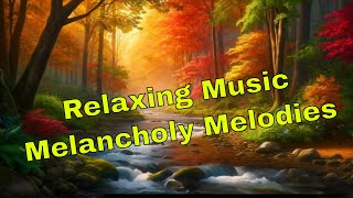 Relaxation & Stress Relief Music Meditation Melodies, Lofi, Sleep Music - Melancholy Melodies