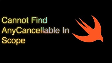 Cannot Find AnyCancellable In Scope In Swift On Xcode