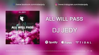 Смотреть клип Dj Jedy - All Will Pass