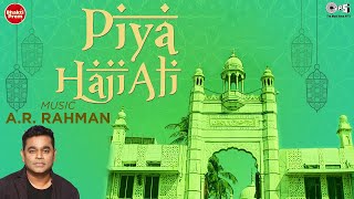 Piya Haji Ali पिया हाजी अली with Lyrics | A.R. Rahman | Muslim Devotional Songs | Islamic Songs chords