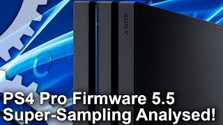 PS4 Pro Firmware 5.5 Super-Sampling Mode Analysed: Big Boosts for 1080p Users!