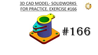 3D CAD MODEL- SOLIDWORKS FOR PRACTICE. EXERCISE #166