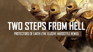 Two Steps From Hell - Protectors of Earth (The Elusive Hardstyle Remix)