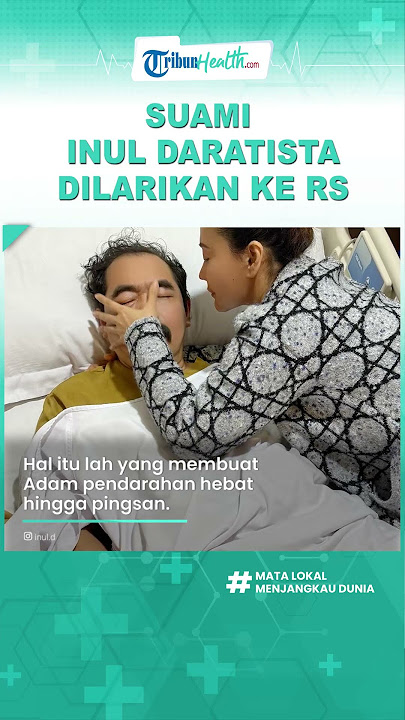 Alami Pendarahan hingga Pingsan, Suami Inul Daratista, Adam Suseno Dilarikan ke Rumah Sakit