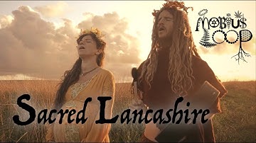 Mobius Loop - Sacred Lancashire (Official Music Video)