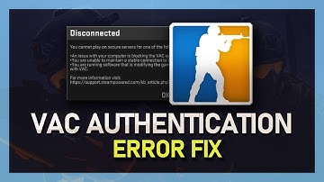 CSGO - How To Fix VAC Authentication Error