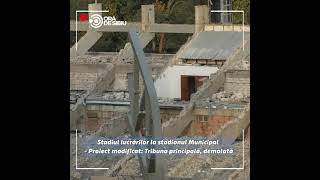 VIDEO FOTO Stadiul lucrărilor la stadionul Municipal - Proiect modificat: Tribuna principală, demolată 1 video