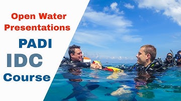 PADI Open Water Presentation - PADI IDC Course