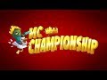 MC Championship - Official Trailer