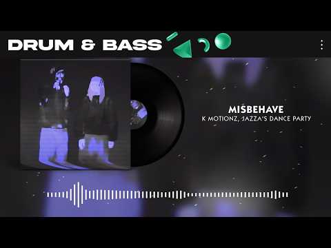K Motionz, Jazza's dance party - Misbehave