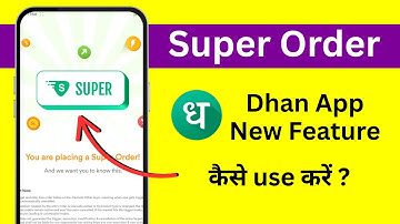 Super Order on Dhan - Explained, What is Super Order, Super Order Kya Hai?
