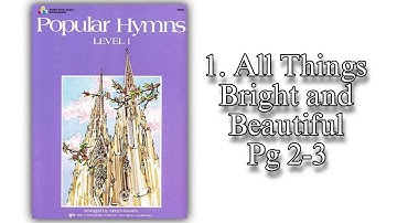 All things Bright and Beautiful (Piano) || Popular Hymn Level 1-Arranged by James Bastien