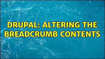 Drupal: Altering the breadcrumb contents (7 Solutions!!)