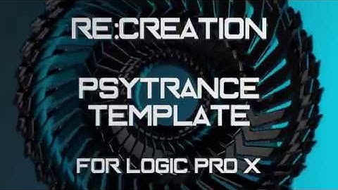 Re:Creation PsyTrance Template for Logic Pro X