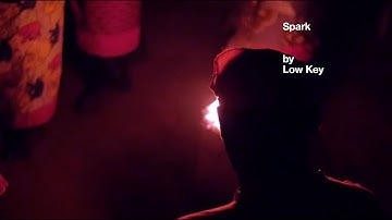 Low Key – Spark (Official Video)