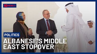 Prime Minister Anthony Albanese In Middle East After Trip To UK | 10 News+