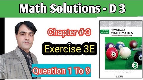 Exercise 3E Question 1 To 9  II Oxford New Syllabus Mathematics Book 3 II D3 Updated Edition