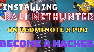 INSTALLING KALI NETHUNTER ON REDMI NOTE 8 PRO OR ANY OTHER ANDROID DEVICE