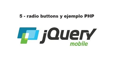 Curso de jQuery Mobile 5 - radio buttons y ejemplo PHP