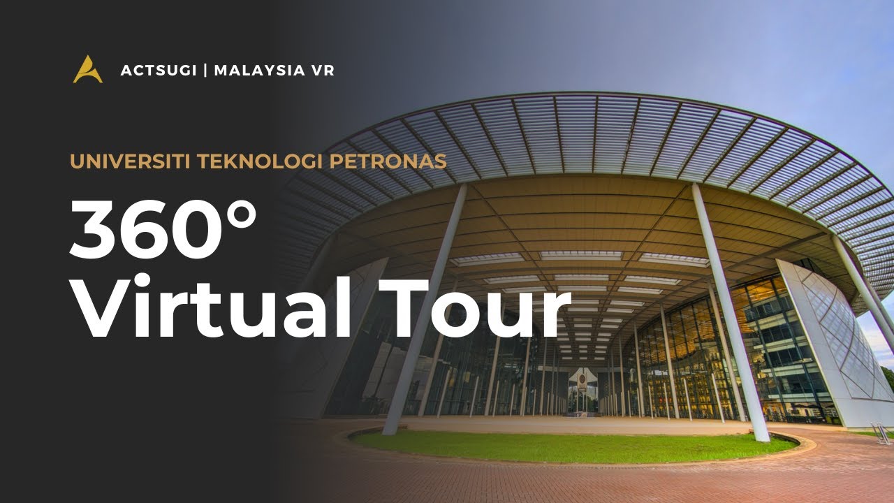 360° Virtual Tour of University Technology Petronas | Malaysia VR