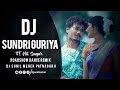 Sundri guriya  ft nil sagar  new sambalpuri dj song  dj sunil meher ptg