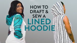 HOW to MEASURE | DRAFT and SEW a LINED HOODIE