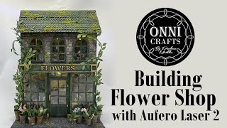 Building a Flower Shop diorama with Aufero Laser 2 // Collaboration with Sinis // Scratch build