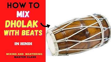 How to Mix Dholak with Kick and Bass | In hindi | Riddhiman music